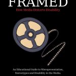 Framed How Media Distorts Disability