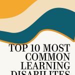 The Top 10 Learning Disabilities