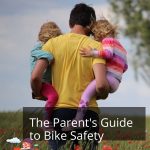 The Parent's Guide to Bike Safety Preventing Accidents and Injuries